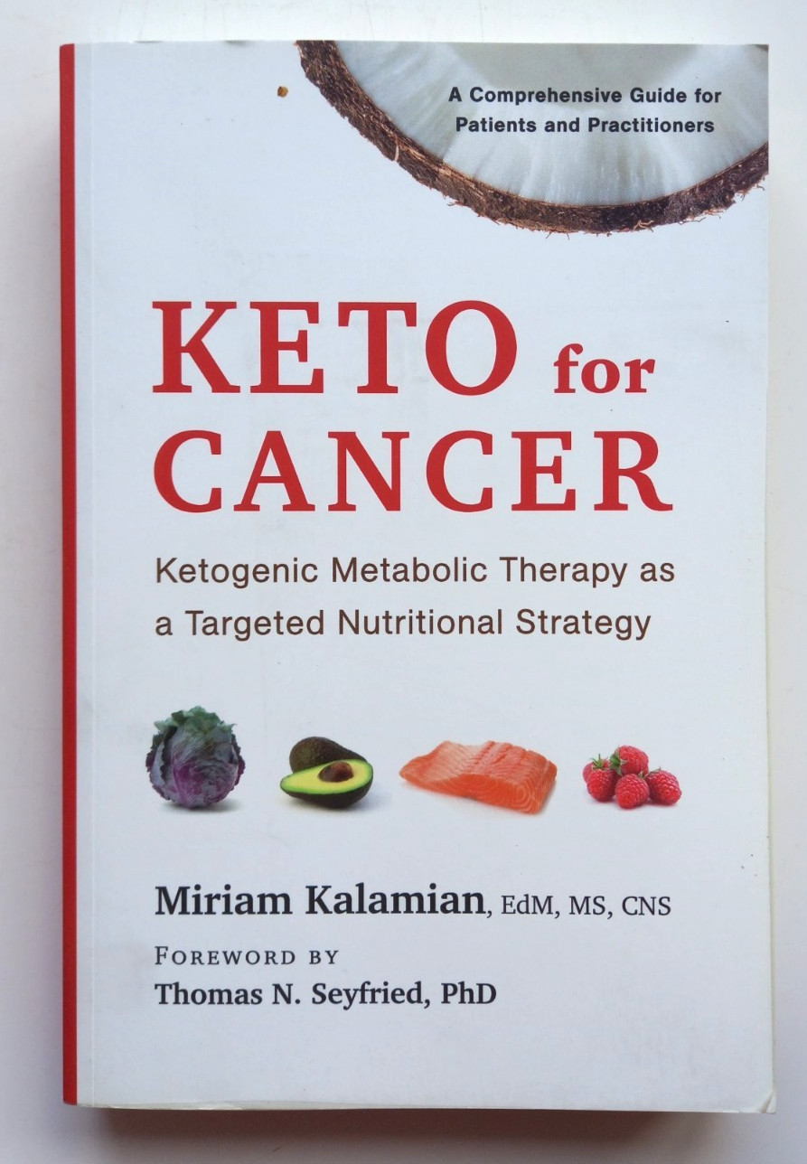 Keto for Cancer Miriam Kalamian Ketogenic Metabolic Therapy SC Nutrition