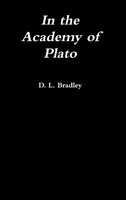 D. L. Bradley | In The Academy Of Plato | Buch | Englisch (2015) | Gebunden