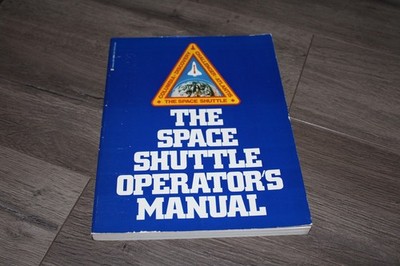 The Space Shuttle Operator's Manual by Kerry Joels & Greg Kennedy 1982