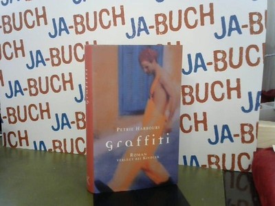 Graffiti : Roman. Aus dem Engl. von Ulrike Wasel und Klaus Timmermann Harbouri,