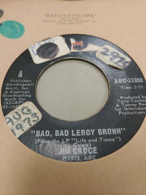 JIM CROCE BAD, BAD LEROY BROWN 7'' VINYL 45RPM RARE OOP VERY GOOD