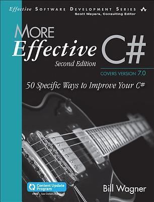More Effective C#: 50 Specific Ways to Improve Your C# (Effective Software Devel