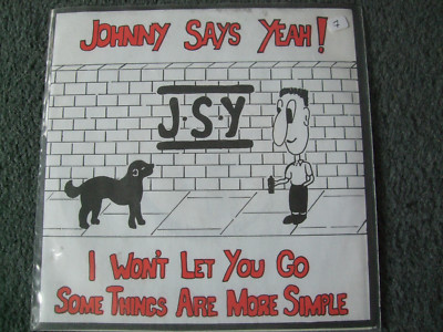  Johnny Says Yeah!    I Won't Let You Go - 7'' - Vinyl mint
