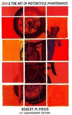 Zen und die Kunst der Motorradwartung: 40th Anniversary Edition, Pirsig, Rob