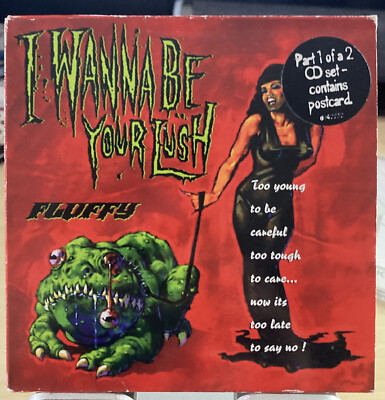 Fluffy I Wanna Be Your Lush UK CD Single (CD5/5'' VSCDT1631 VIRGIN 1997 PT 1