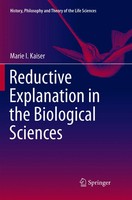 Marie I. Kaiser | Reductive Explanation In The Biological Sciences | Taschenbuch