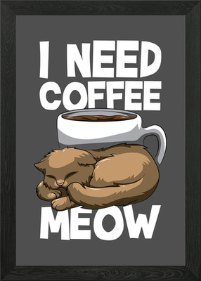 I Need Coffee Right Meow Gerahmtes Wandbild Poster Leinwanddruck Bild