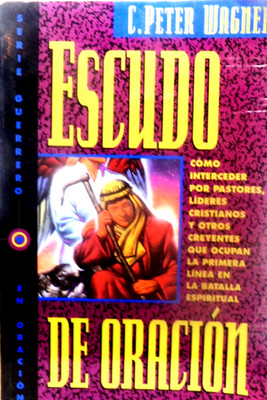 Escudo De Oración 1995 Paperback   By C. Peter Wagner *SKU24-2*