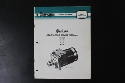 Char-Lynn Orbit Motor Service Manual Models X-2-X X-3-X X-4-X NO. 7-102