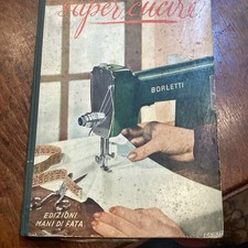 LIBRO BORLETTI MACCHINA PER CUCIRE MANUALE MANI DI FATA SAPER CUCIRE  1952