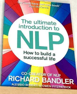 preowned, THE ULTIMATE INTRODUCTION TO NLP, Richard Bandler, paper, 146 pgs, VGC