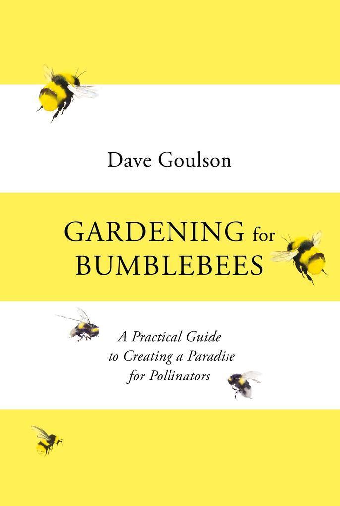 Thumbnail - Gardening For Bumblebees | Dave Goulson | 2021 | Englisch