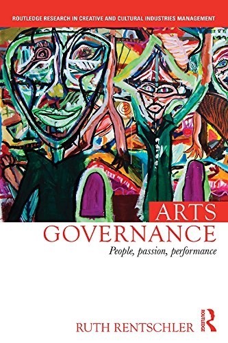 Arts Governance: People, Passion, Performance - Hardback Book - Ruth Rentschler