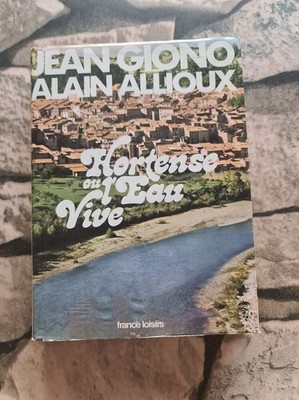 Hortense ou l'eau vive | Jean Giono Jalain Allioux | Guter Zustand