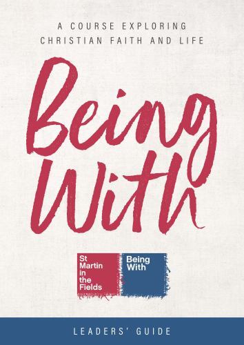 Being with: Leader's Guide : A Course Exploring Christian Faith and Life by ...