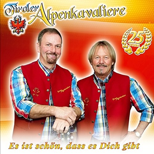 Tiroler Alpenkavaliere Es Ist Schön,Dass Es Dich Gibt-25 Jahre (CD)