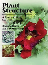 PLANT STRUCTURE: A COLOUR GUIDE By Bryan Bowes