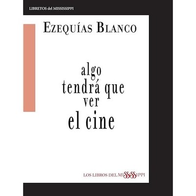 ALGO TENDR� QUE VER EL CINE -  NEW EZEQU�AS BLANCO 2022