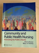 Community and Public Health Nursing by Mary Jo Stanley and Cherie Rector 10th Ed