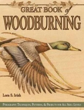 Great Book of Woodburning: Pyrography Techniques, Patterns and Proje - VERY GOOD