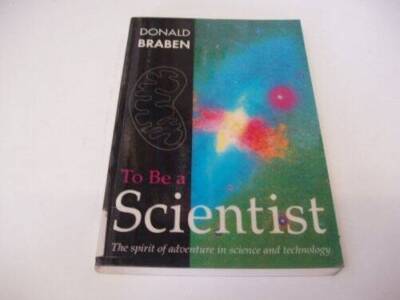 To Be a Scientist (Science, technology  society series) - ACCEPTABLE