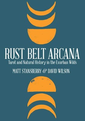 NEW Belt Publishing Rust Belt Arcana,  9781948742122  Trade Paperback