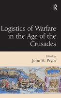 Logistics Of Warfare In The Age Of The Crusades | John H. Pryor | Buch | 2006