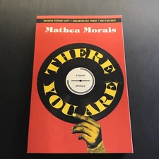 There You Are by Mathea Morais Uncorrected Proof 2019 Novel
