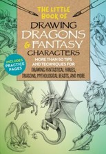 Little Book of Drawing Dragons and Fantasy Charact