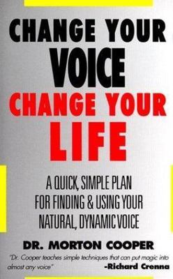 Change Your Voice : Change Your Life : A Quick- Cooper, 9780879804411, paperback