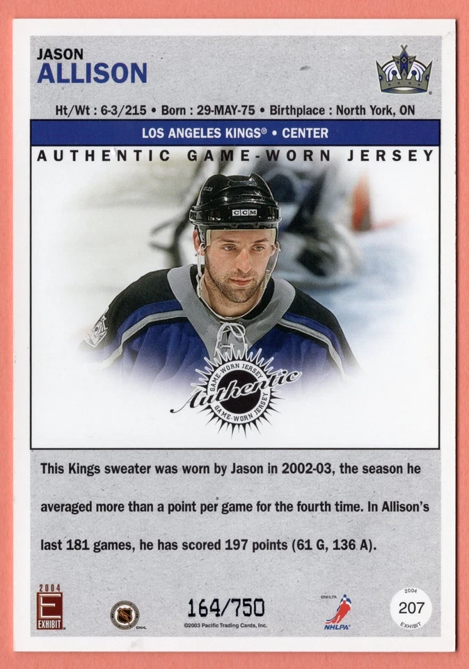 2003-04 PACIFIC EXHIBIT #207 JASON ALLISON GAME USED JERSEY #ED /750 LA KINGS - Image 2 of 3