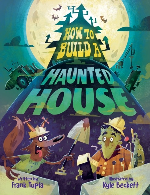 How to Build a Haunted House by Frank Tupta (Hardback Book)