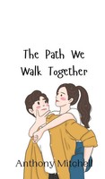 Anthony Mitchell | The Path We Walk Together | Buch | Englisch (2024)