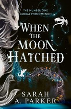 When the Moon Hatched: The #1 SUNDAY TIMES best. Parker, Parker,**