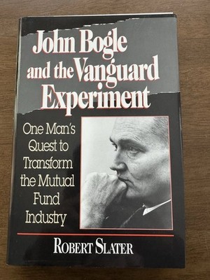 Vanguard Experiment John Bogle Quest Transform Mutual Fund Industry NEW Book