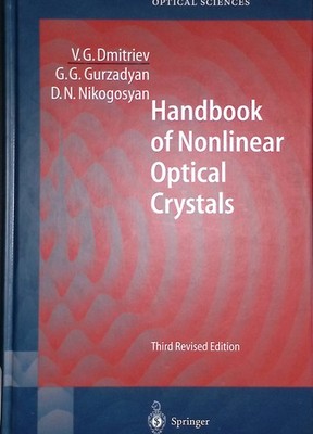 Handbook of Nonlinear Optical Crystals: 3rd Revided Edition Springer Series in O
