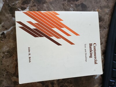 Commercial Banking: Text and Reading by Brick, John R.