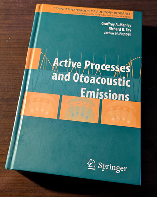 Active Processes and Otoacoustic Emissions in Hearing, by Manley, Fay, & Popper