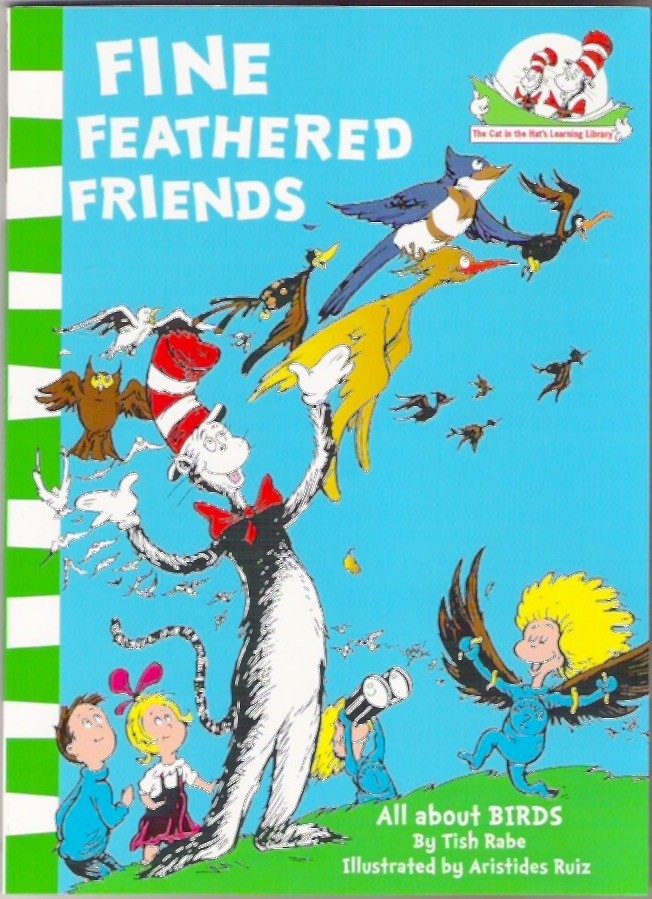 FINE FEATHERED FRIENDS Dr Seuss Cat in Hat Brand New! paperback 2011 Tish Rabe
