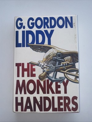 Monkey Handlers by G. Gordon Liddy (1990, Hardcover)-SIGNED