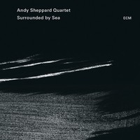 Andy Sheppard Quartet Surrounded By Sea Cd 4714273 New