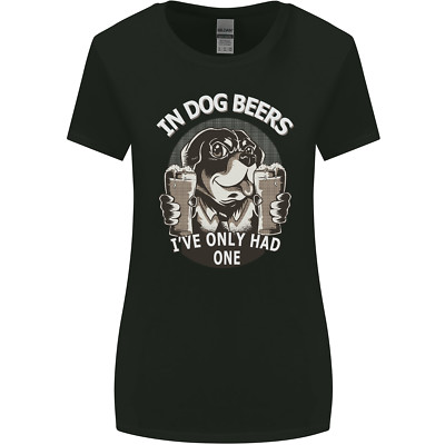 Dog Beers Ive Only Had 2 Funny Beer Alcohol Womens Wider Cut T-Shirt