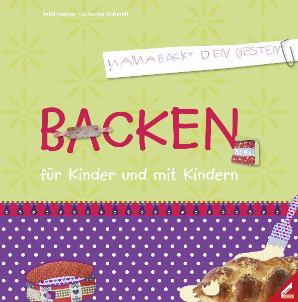 Thumbnail - Backen Für Kinder Und Mit Kindern, Heidi Hauser