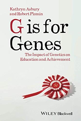 G is for Genes: The Impact of Genetics on Education and Achievement (Understand