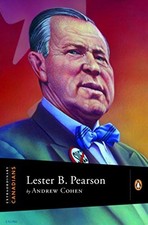 EXTRAORDINARY CANADIANS LESTER B PEARSON By Andrew Cohen & John Ralston Saul