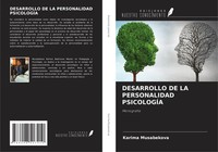Desarrollo DE LA Personalidad PsicologÍA MonografíA Karima Musabekova Buch 2024