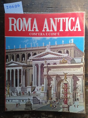 Roma antica - Com' era e Com' è