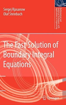 THE FAST SOLUTION OF BOUNDARY INTEGRAL EQUATIONS By Sergej Rjasanow & Olaf NEW
