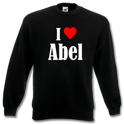 Sweatshirt Sweater I Love Abel für Damen Herren und Kinder Farben Schwarz Weiss