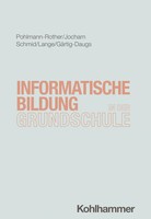 Informatische Bildung In Der Grundschule | Sanna Pohlmann-Rother (U. A.) | Buch